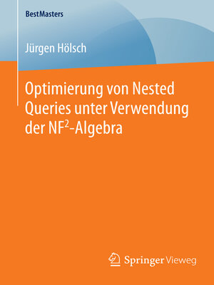 cover image of Optimierung von Nested Queries unter Verwendung der NF2-Algebra